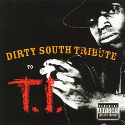 Dirty South Tribute to T.I.