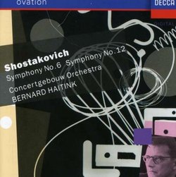 Shostakovich: Symphonies No 6 & 12 /Haitink
