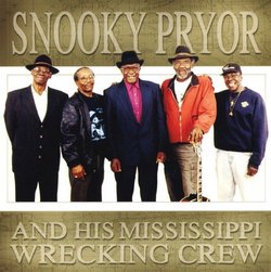 Snooky Pryor & His Mississippi Wrecking Crew