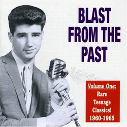 Blast from the Past V.1: Rare Teenage Classics 1960 - 1965
