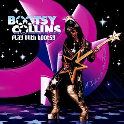 Play With Bootsy - A Tribute to Funk