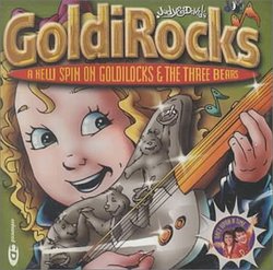Goldirocks: A New Spin on Goldilocks and the Three Bears (Once Upon a Time)