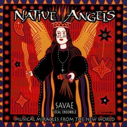Native Angels - Musical Miracles From the New World