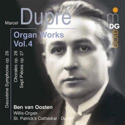 Marcel Dupré: Organ Works, Vol. 4