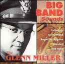 Big Band Sound: Glenn Miller Orchestra