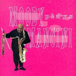 Moody Plays Mancini
