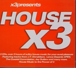 House X 3 (House to the Power of 3)