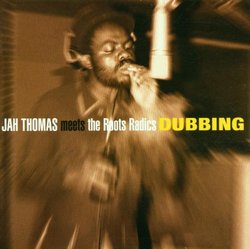 Jah Thomas Meets the Roots Radics: Dubbing