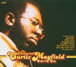 Immortal Curtis Mayfield-Superfly Guy