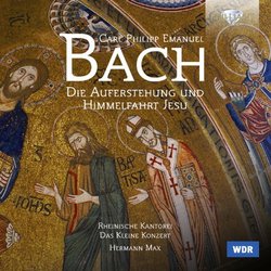 C.P.E. Bach: Die Auferstuhung und Himmelfahrt Jesu