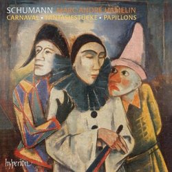 Schumann: Carnaval; Fantasiestücke; Papillons