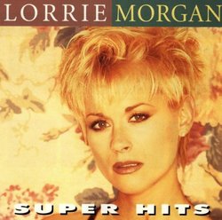 Lorrie Morgan: Super Hits