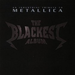 Industrial Tribute to Metallica-the Blackest Album