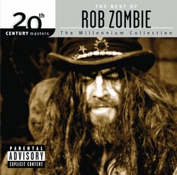 The best of Rob Zombie: Millennium Collection