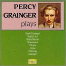 Percy Grainger Plays...