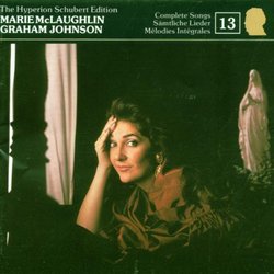 The Hyperion Schubert Edition 13 / Marie McLaughlin, Graham Johnson