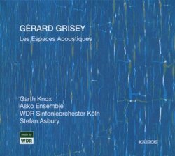 Gérard Grisey: Les Espaces Acoustiques