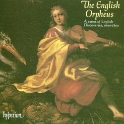 The English Orpheus - A Series of English Discoveries 1600-1800