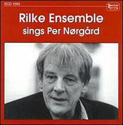 Rilke Ensemble Sings Per Norgard Songs