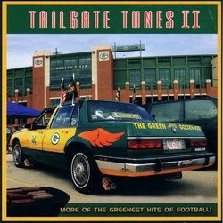 More Tailgate Tunes - More Of The Greenest Hits Of Football