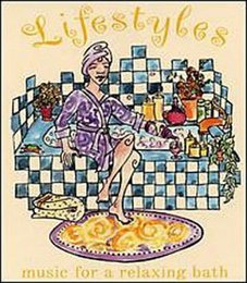 Lifestyles Music for Taking a Relaxing Bath