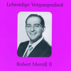 Lebendige Vergangenheit: Robert Merrill, Vol. 2