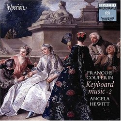 François Couperin: Keyboard Music, Vol. 2 [Hybrid SACD]