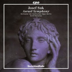 Josef Suk: Asrael Symphony