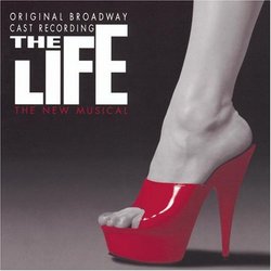 The Life (1997 Original Broadway Cast)