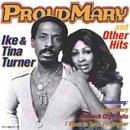 Proud Mary & Other Hits