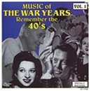 Music of the War Years: 40's 1