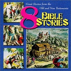 8 Exciting Stories From the Bible