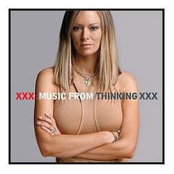 XXX: Music From HBO's Thinking XXX [Clean Art]