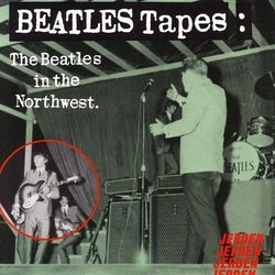 BEATLES TAPES:IN THE NORTHWEST