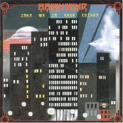 Hawkwind: Take Me To Your Future