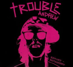 Trouble Andrew