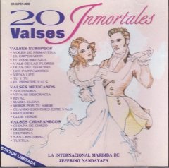 20 Valses Inmontales "Marimba De Zeferino Nandayapa" 100 Anos De Musica