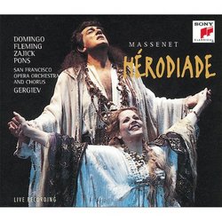 Massenet - Hérodiade / Domingo, Fleming, Zajick, Pons, Gergiev