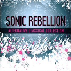 Sonic Rebellion: Alternative Classical