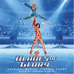 Blades of Glory [Original Motion Picture Score]