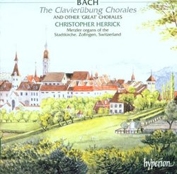 J.S. Bach: The Clavierübung Chorales and other "Great" Chorales