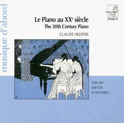 The 20th Century Piano  [Le Piano au XXe Siecle]