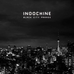 Black City Parade by INDOCHINE
