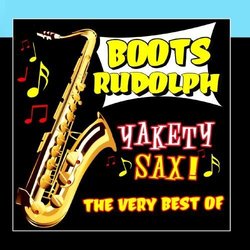 Yakety Sax! The Very Best Of by Boots Randolph