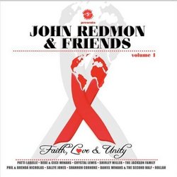 John Redmon & Friends: Faith, Love & Unity, Vol. 1