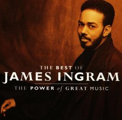 James Ingram - The Greatest Hits: Power of Great Music