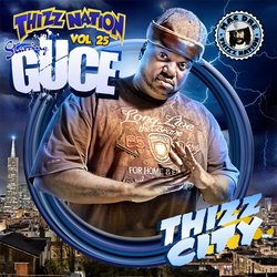 Thizz Nation 25 - Guce (Thizz City)