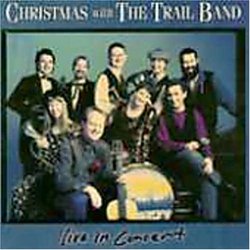 Christmas With The Trail Band - Live In Concert