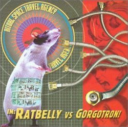 Ratbelly Vs. Gorgotron