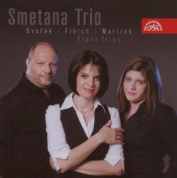 Dvorák, Fibich, Martinu: Piano Trios
